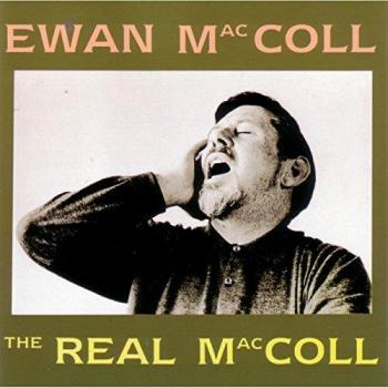 The Real MacColl - EWAN MACCOLL