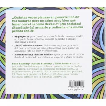 99 ideas para reciclar tu foulard: Cómo crear nuevas prendas con tus viejos foulards