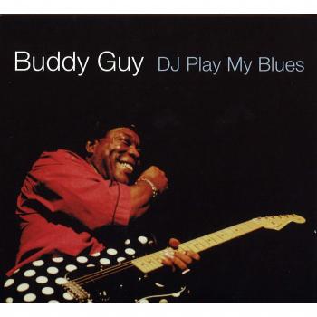 Dj Play My Blues - GUY, BUDDY