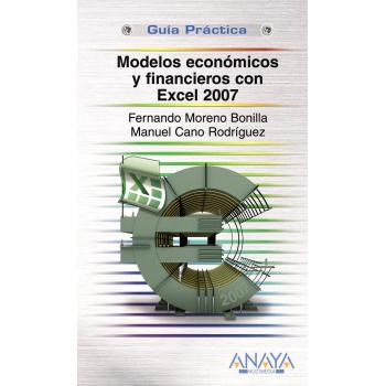 Modelos económicos y financieros con Excel 2007