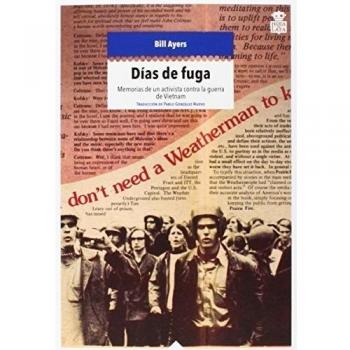 Días De Fuga: Memorias de un activista contra la guerra de Vietnam: 03