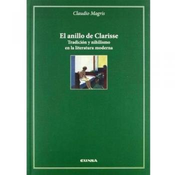 El anillo de Clarisse: tradición y nihilismo en la literatura moderna