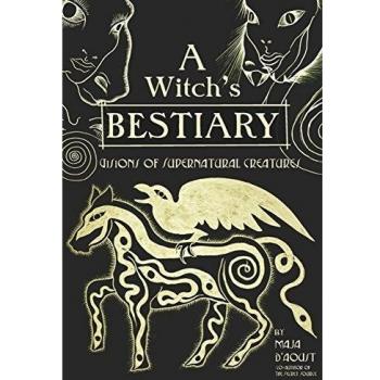 A Witch's Bestiary: Visions of Supernatural Creatures
