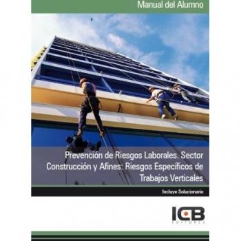 Prevención de Riesgos Laborales. Sector Construcción y Afines: Riesgos Específicos de Trabajos Verticales