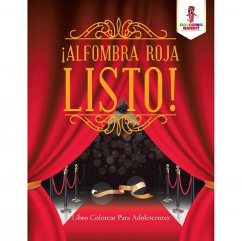 Alfombra Roja Listo: Libro para Colorear Creativo para Adolescentes