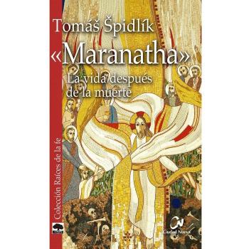 Maranatha: La vida después de la muerte