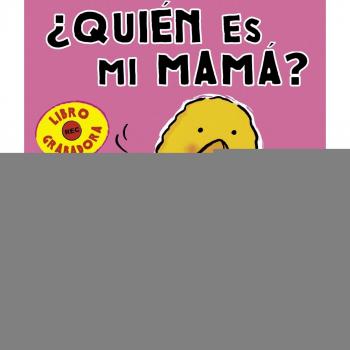 ¿Quién es mi mamá?