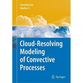 Cloud-Resolving Modeling of Convective Processes