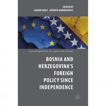 Bosnia and Herzegovina's Foreign Policy Since Independence