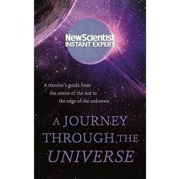 Guía Viajera por el Universo: Desde el Centro del Sol hasta el Límite de lo Desconocido - Nuevo Científico