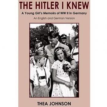 The Hitler I Knew: A Young Girl's Memoir of WWII in Germany (Paperback Edition)