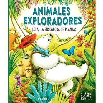 Lola, la buscadora de plantas (Animales Exploradores