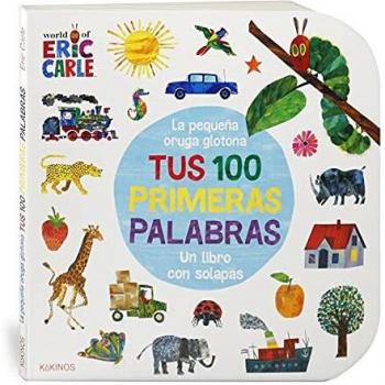 La pequeña oruga glotona tus 100 primeras palabras