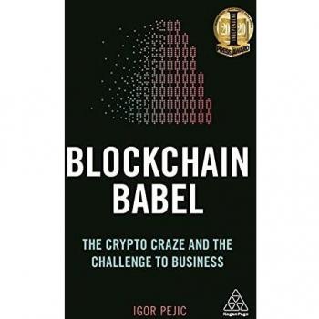 Blockchain Babel: The Crypto Craze and the Challenge to Business