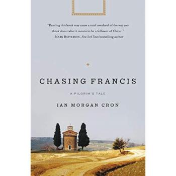 Chasing Francis: A Pilgrim's Tale