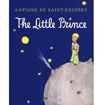 The Little Prince: Antoine De Saint-Exupéry