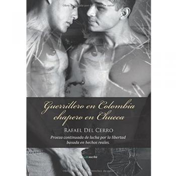 Guerrillero en Colombia, chapero en Chueca