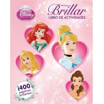 Princesas. Nacida para brillar: Libro de actividades - Disney