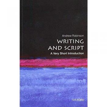 Writing and Script: A Very Short Introduction 1st edition by Robinson, Andrew