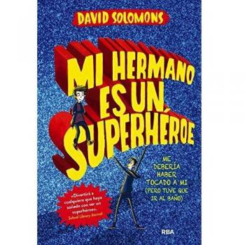 Mi hermano es un superhéroe