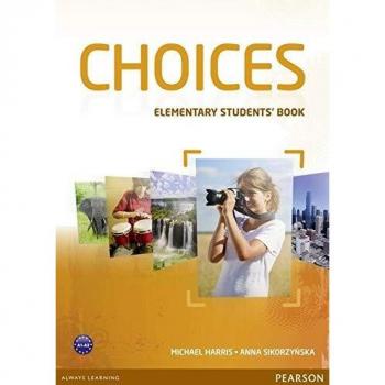 Choices. Elementary. Student's book-MyEnglishLab. Per le Scuole superiori. Con espansione online