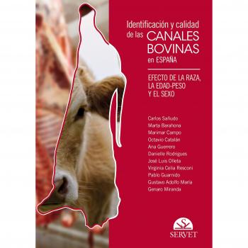 Identificación y calidad de las canales bovinas en España. Efecto de la raza, la edad-peso y el sexo - Libros de veterinaria - Editorial Servet - Sañudo Astiz Carlos;barahona Marco Marta;campo Arribas Marimar;catalan Rueda Octavio;guerrero Barrado Ana;