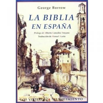 La Biblia en España: o viajes, aventuras y prisiones de un inglés en su intento de propagas por la península las Sagradas Escrituras: 12