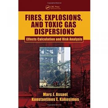 Comprehensive Guide to Fires, Explosions, and Toxic Gas Dispersions