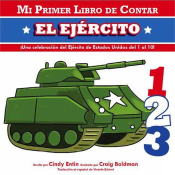 Mi Primer Libro de Contar El Ejercito = The Army
