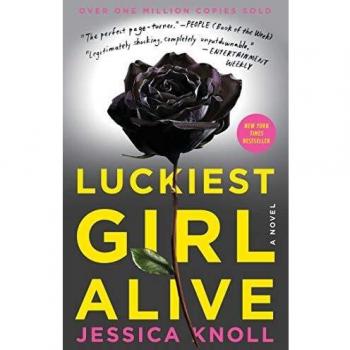 Luckiest Girl Alive: A Novel (Paperback)