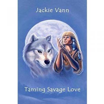 Taming Savage Love - Paperback Romance Novel by Jackie Vann