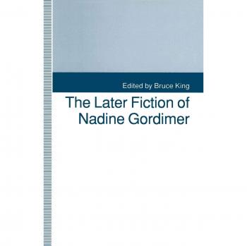 The Later Fiction of Nadine Gordimer