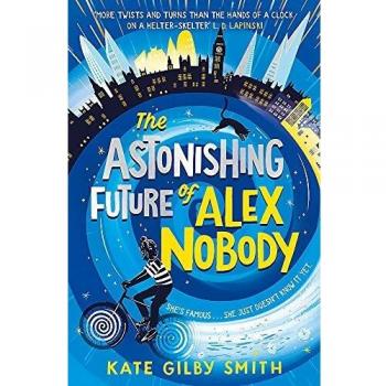 El Asombroso Futuro de Alex Nobody - Libro de Kate Gilby Smith