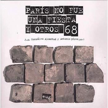 PARÍS NO FUE UNA FIESTA Y OTROS 68