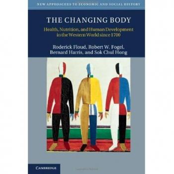 The Changing Body: Health, Nutrition, and Human Development in the Western World since 1700