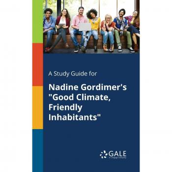 Comprehensive Study Guide for Nadine Gordimer's Good Climate, Friendly Inhabitants