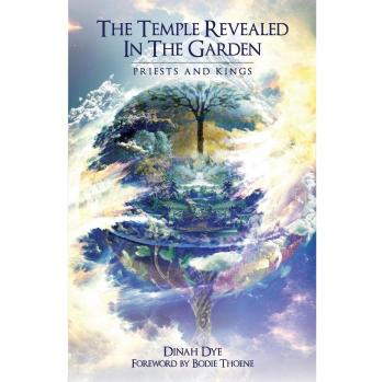The Temple Revealed in the Garden: Priests and Kings: Volume 2