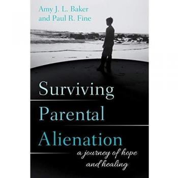 Surviving Parental Alienation: A Journey of Hope and Healing