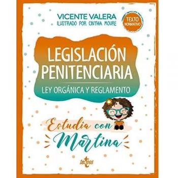 Legislación penitenciaria. Estudia con Martina: Ley orgánica y reglamento