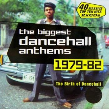 Dancehall Anthems 1979-1982