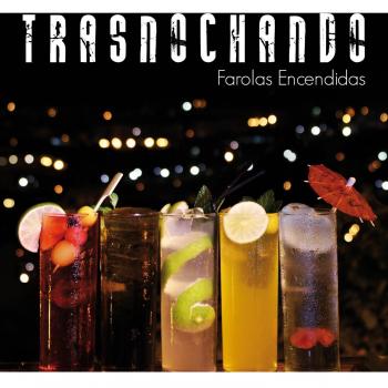 Farolas Encendidas - Trasnochando