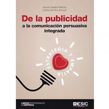 De la publicidad a la comunicación persuasiva integrada. Estrategia y empatía