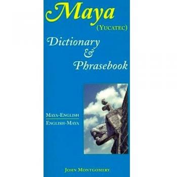 Maya-English/English-Maya Dictionary and Phrasebook
