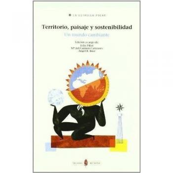 Territorio, paisaje y sostenibilidad: Un mundo cambiante