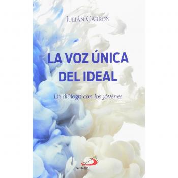 La voz única del ideal: En diálogo con los jóvenes