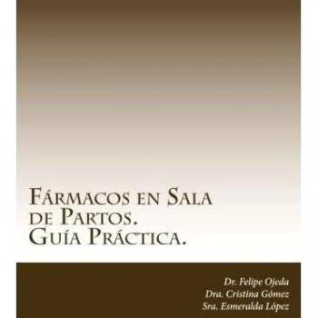 Fármacos en Sala de Partos. Guía Práctica.