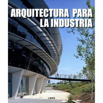 ARQUITECTURA PARA LA INDUSTRIA