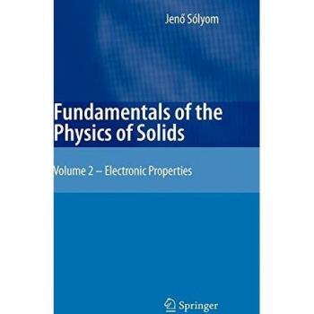 Fundamentals of Solid State Physics - Volume 2