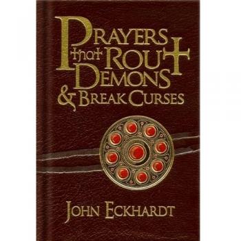 Prayers That Rout Demons and Break Curses