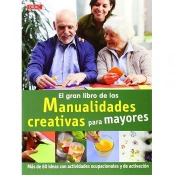El Gran Libro De Las Manualidades Creativas Para Mayores